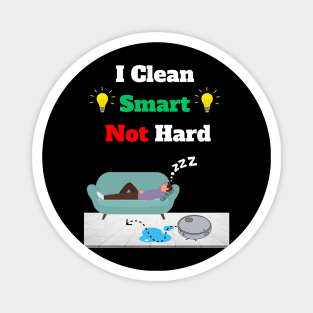 Robot Vacuum funny clean smart not hard lazy cleaner Magnet